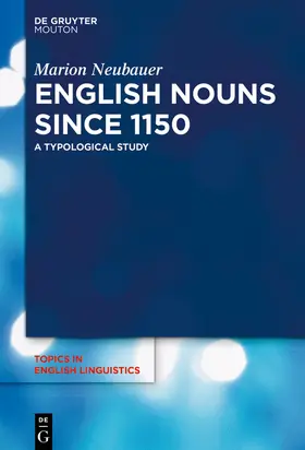 Neubauer | English Nouns since 1150 | Buch | 978-3-11-131747-2 | sack.de