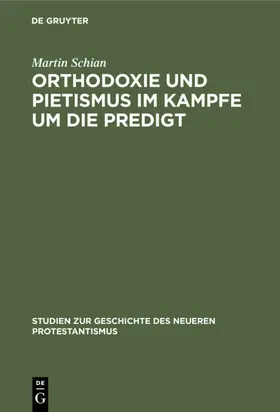 Schian |  Orthodoxie und Pietismus im Kampfe um die Predigt | Buch |  Sack Fachmedien