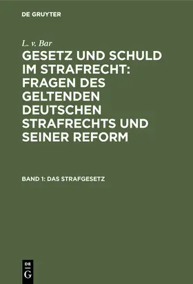 Bar | Das Strafgesetz | Buch | 978-3-11-131944-5 | www.sack.de