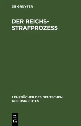 Degruyter |  Der Reichs-Strafprozeß | Buch |  Sack Fachmedien