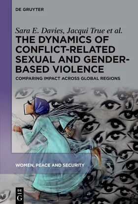 Davies / True / Riveros Morales |  The Dynamics of Conflict-Related Sexual and Gender-Based Violence | eBook | Sack Fachmedien