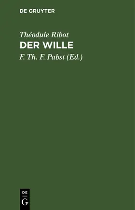 Ribot / Pabst | Der Wille | Buch | 978-3-11-132182-0 | www.sack.de