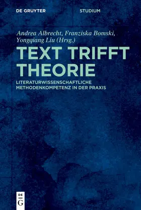 Albrecht / Bomski / Liu | Text trifft Theorie | Buch | 978-3-11-132361-9 | sack.de