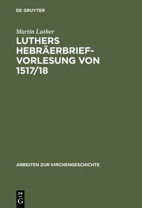 Luther | Luthers Hebräerbrief-Vorlesung von 1517/18 | E-Book | www.sack.de