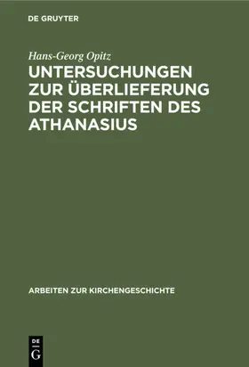 Opitz | Untersuchungen zur Überlieferung der Schriften des Athanasius | E-Book | www.sack.de