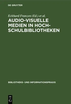 Franzen / Pflug | Audio-visuelle Medien in Hochschulbibliotheken | E-Book | www.sack.de