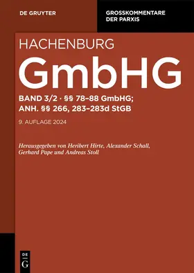 Hirte / Schall / Pape |  Hachenburg. GMBHG. Band 3/2: §§ 78-88; Anh. §§ 266, 283-283d StGB | Buch |  Sack Fachmedien
