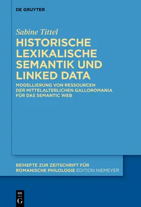 Tittel | Integration von historischer lexikalischer Semantik und Ontologien in den Digital Humanities | Buch | 978-3-11-132634-4 | www.sack.de