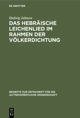 Jahnow |  Das hebräische Leichenlied im Rahmen der Völkerdichtung | eBook | Sack Fachmedien