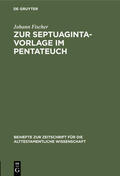 Fischer |  Zur Septuaginta-Vorlage im Pentateuch | eBook | Sack Fachmedien