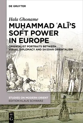 Ghoname |  Muhammad 'Ali’s Soft Power in Europe | Buch |  Sack Fachmedien