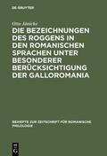 Jänicke |  Die Bezeichnungen des Roggens in den romanischen Sprachen unter besonderer Berücksichtigung der Galloromania | eBook | Sack Fachmedien