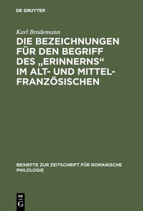Brademann | Die Bezeichnungen für den Begriff des "Erinnerns" im Alt- und Mittelfranzösischen | E-Book | sack.de