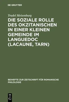 Meisenburg |  Die soziale Rolle des Okzitanischen in einer kleinen Gemeinde im Languedoc (Lacaune, Tarn) | eBook | Sack Fachmedien