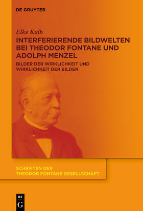 Kalb | Interferierende Bildwelten bei Theodor Fontane und Adolph Menzel | Buch | 978-3-11-132943-7 | sack.de