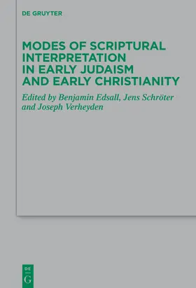 Edsall / Verheyden / Schröter |  Modes of Scriptural Interpretation in Early Judaism and Early Christianity | eBook | Sack Fachmedien