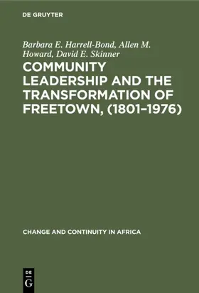 Harrell-Bond / Howard / Skinner |  Community leadership and the transformation of Freetown, (1801–1976) | eBook | Sack Fachmedien