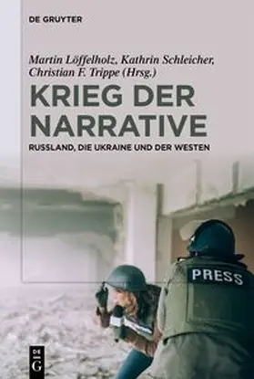 Löffelholz / Schleicher / Trippe |  Krieg der Narrative | eBook | Sack Fachmedien