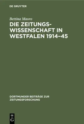 Maoro | Die Zeitungswissenschaft in Westfalen 1914–45 | E-Book | www.sack.de