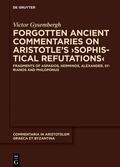 Gysembergh |  Forgotten Ancient Commentaries on Aristotle’s ›Sophistical Refutations‹ | eBook | Sack Fachmedien
