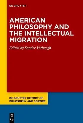 Verhaegh |  American Philosophy and the Intellectual Migration | Buch |  Sack Fachmedien