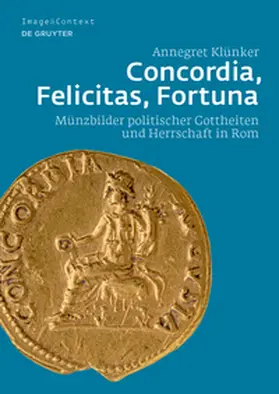 Klünker |  Concordia, Felicitas, Fortuna | Buch |  Sack Fachmedien