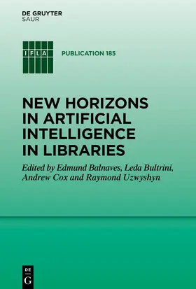 Balnaves / Bultrini / Cox |  New Horizons in Artificial Intelligence in Libraries | Buch |  Sack Fachmedien