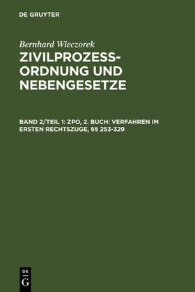 Wieczorek | ZPO, 2. Buch: Verfahren im ersten Rechtszuge, §§ 253-329 | E-Book | sack.de