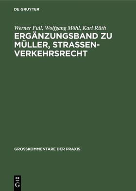 Full / Möhl / Rüth |  Ergänzungsband zu Müller, Straßenverkehrsrecht | eBook | Sack Fachmedien