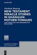 Boateng |  New Testament Miracle Stories in Ghanaian Mother-Tongues | Buch |  Sack Fachmedien