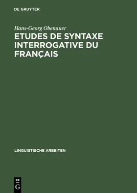 Obenauer |  Etudes de syntaxe interrogative du français | eBook | Sack Fachmedien