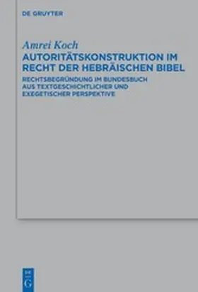 Koch | Autoritätskonstruktion im Recht der Hebräischen Bibel | E-Book | www.sack.de