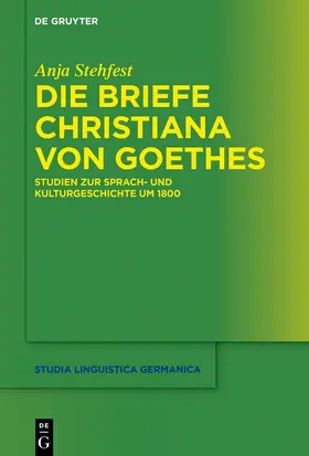 Stehfest |  Die Briefe Christiana von Goethes | Buch |  Sack Fachmedien