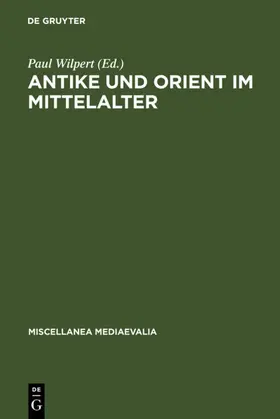 Wilpert | Antike und Orient im Mittelalter | E-Book | www.sack.de