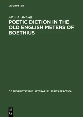Metcalf |  Poetic diction in the Old English meters of Boethius | eBook | Sack Fachmedien