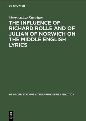 Knowlton |  The influence of Richard Rolle and of Julian of Norwich on the middle English lyrics | eBook | Sack Fachmedien