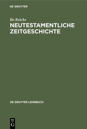 Reicke |  Neutestamentliche Zeitgeschichte | eBook | Sack Fachmedien
