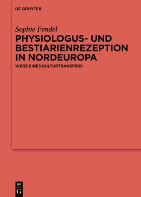 Fendel | Physiologus- und Bestiarienrezeption in Nordeuropa | E-Book | www.sack.de
