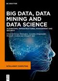 Dimitoglou / Deligiannidis / Arabnia |  Big Data, Data Mining and Data Science | Buch |  Sack Fachmedien
