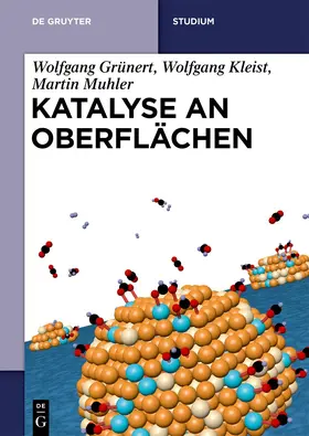 Grünert / Kleist / Muhler |  Katalyse an Oberflächen | Buch |  Sack Fachmedien