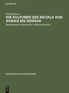 Hofmann |  Die Kulturen des Niltals von Aswan bis Sennar | eBook | Sack Fachmedien