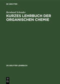Schrader |  Kurzes Lehrbuch der organischen Chemie | eBook | Sack Fachmedien
