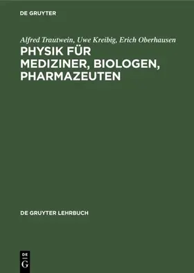 Trautwein / Kreibig / Oberhausen | Physik für Mediziner, Biologen, Pharmazeuten | E-Book | www.sack.de