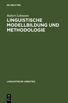 Lehmann |  Linguistische Modellbildung und Methodologie | eBook | Sack Fachmedien