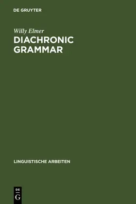 Elmer |  Diachronic Grammar | eBook | Sack Fachmedien