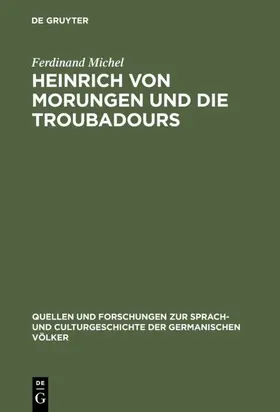Michel |  Heinrich von Morungen und die Troubadours | eBook | Sack Fachmedien
