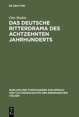 Brahm |  Das deutsche Ritterdrama des achtzehnten Jahrhunderts | eBook | Sack Fachmedien
