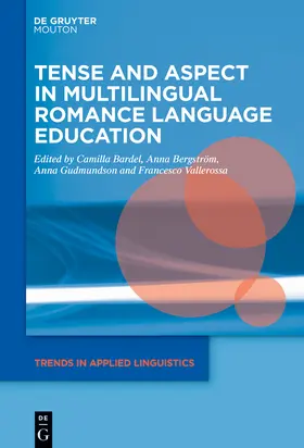 Bardel / Bergström / Gudmundson |  Tense and Aspect in Multilingual Romance Language Education | Buch |  Sack Fachmedien