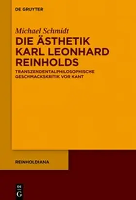 Schmidt |  Die Ästhetik Karl Leonhard Reinholds | eBook | Sack Fachmedien