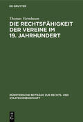 Vormbaum |  Die Rechtsfähigkeit der Vereine im 19. Jahrhundert | eBook | Sack Fachmedien